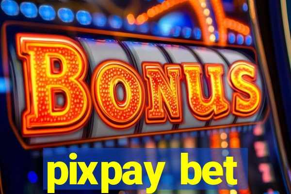 pixpay bet